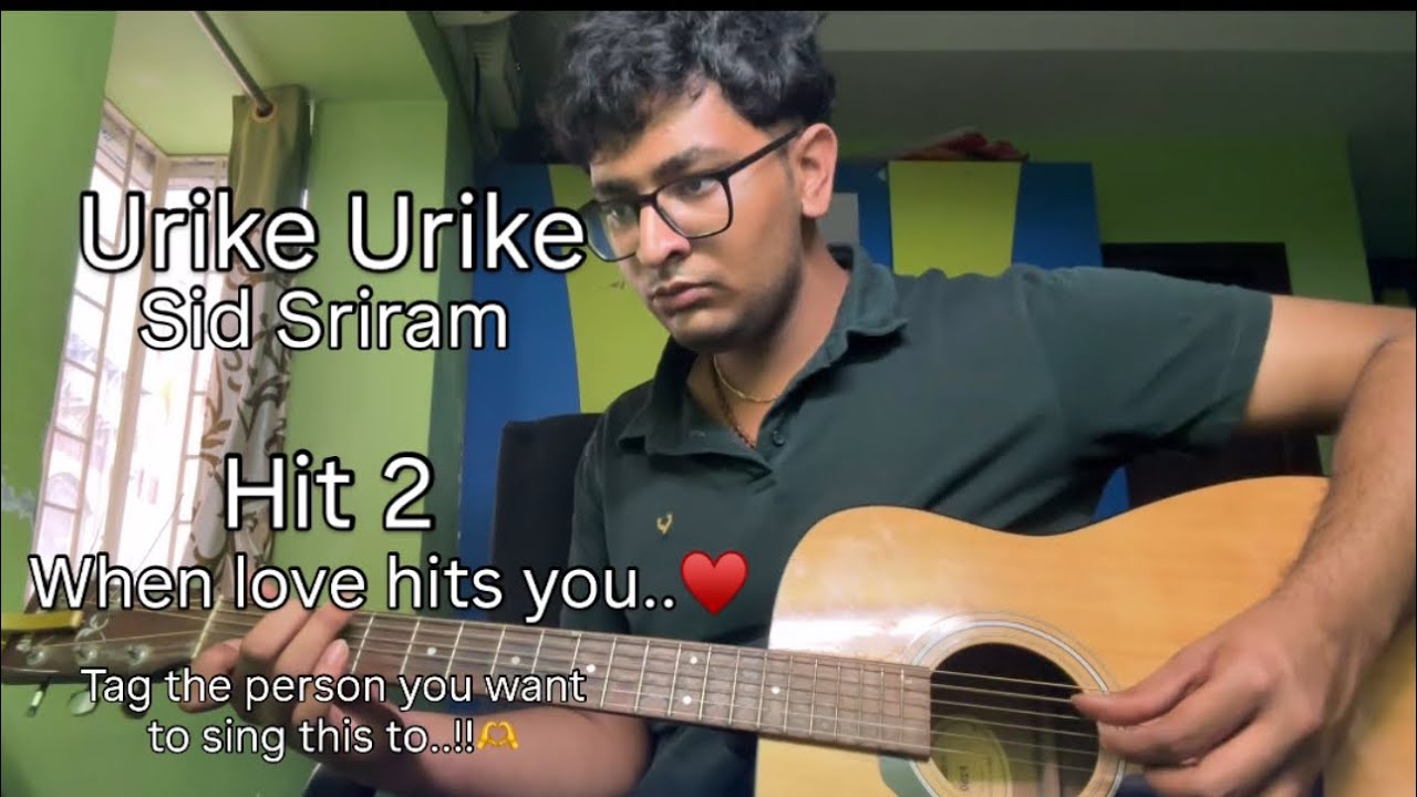 Urike Urike Hit 2 | Sid Sriram Cover | Acoustic Guitar + Vocals+Lyrics