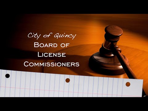 LIVE Quincy Board of License Commissioners April 14 2026