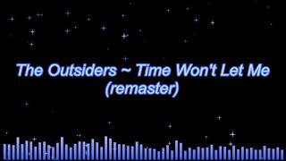 The Outsiders ~ Time Won't Let Me (remaster)