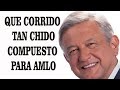 CORRIDAZO CHINGON, a favor de Amlo