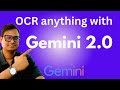 OCR with Gemini 2.0 API: Extract Text from Images/PDF using LLM 2025 (Step-by-Step Tutorial)