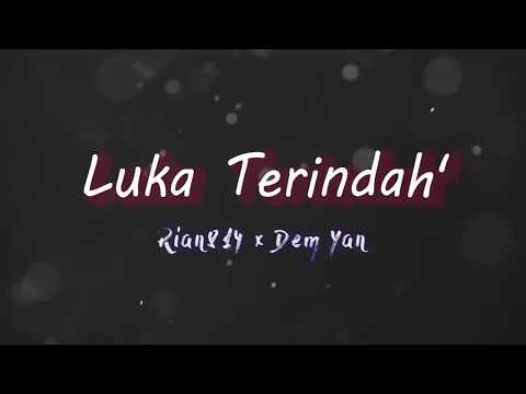 rian814---luka-terindah-x-dem-yan-(-official-lyric-video-)