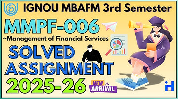 MMPF-006 SOLVED ASSIGNMENT 2025-26| IGNOU MBAFM 3RD SEMESTER ASSIGNMENT SOLUTION 2025-26