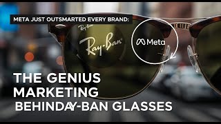 Meta Outsmarted Every Brand: The Genius Marketing Behind Ray-Ban Glasses