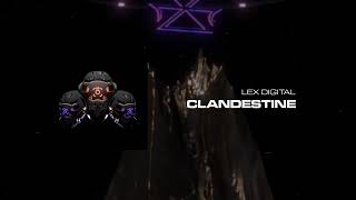 Lex Digital - Clandestine