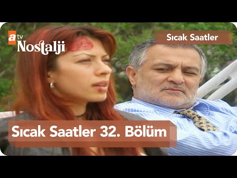 Sıcak Saatler 32. Bölüm