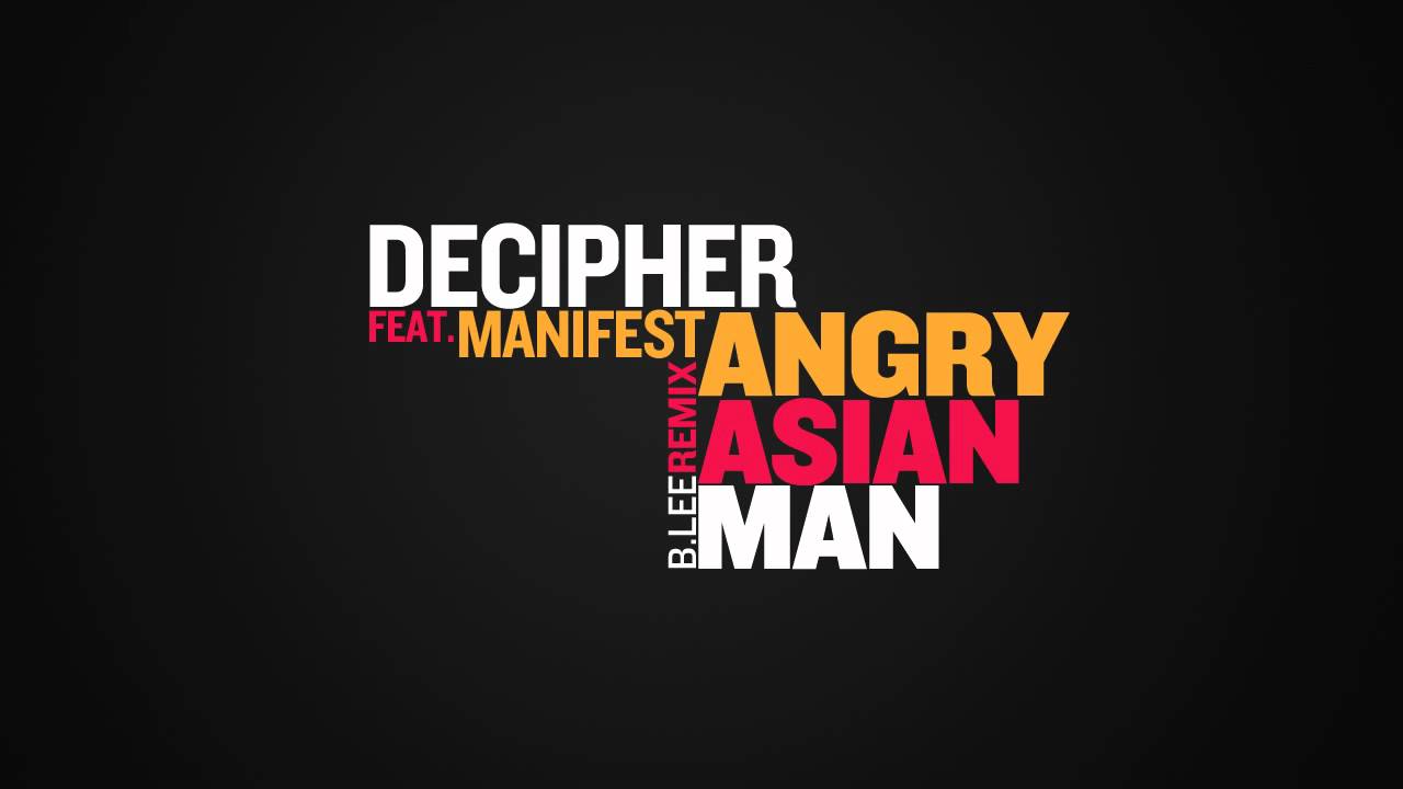 Decipher feat. Manifest - Angry Asian Man (b.lee Dubstep Remix)