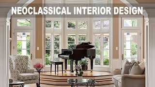 NEOCLASSICAL INTERIOR DESIGN STYLE by Practical Architecture 22,398 views 2 months ago 16 minutes