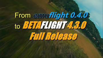 E5liteHD - I gave up Emuflight 0.4.0 for Betaflight 4.3.0 Full Release