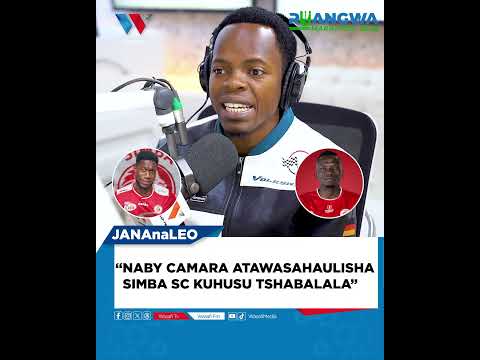 NABY CAMARA ATAWASAHAULISHA SIMBA SC KUHUSU TSHABALALA