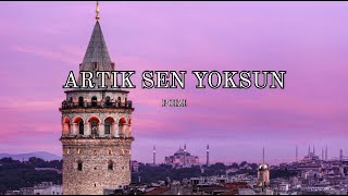 Poizi - Artik Sen Yoksun 