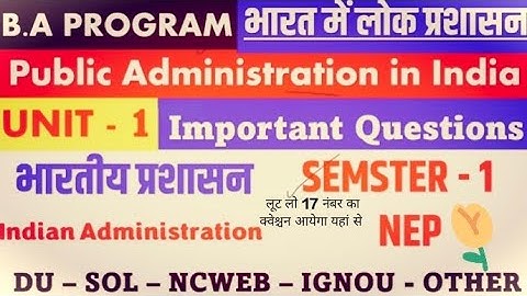 BA Program Public Administration in India Unit 1 Most Important questions Semester 1st