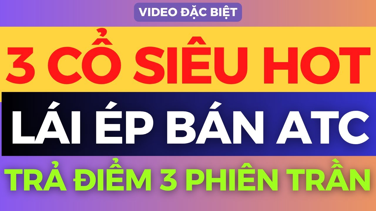 3 SIÊU CỔ ÉP BÁN ATC KÉO 3 CÂY TRẦN, TOP SIÊU CỔ SẮP NỔ