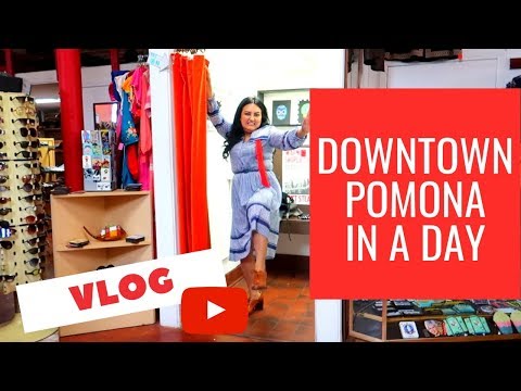 Downtown Pomona In A Day : VLOG