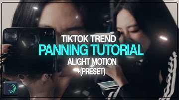 Tiktok Trending Panning tutorial |alight motion |vixcy
