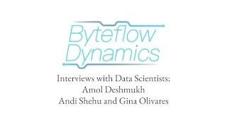 Byteflow Dynamics interviews session 2: Amol Deshmukh & Andi Shehu