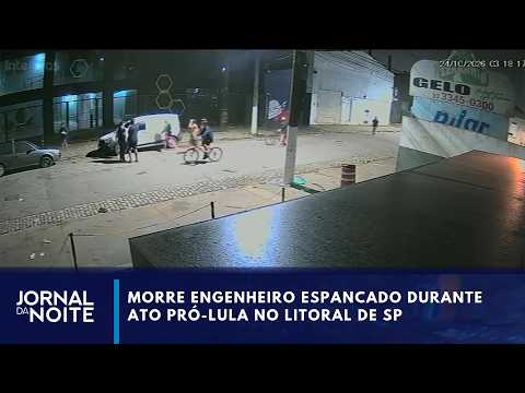 Engineer beaten during pro-Lula rally on SP coast dies | Jornal da Noite