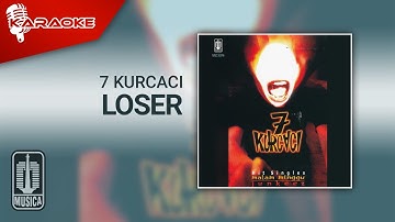 7 Kurcaci - Loser (Official Karaoke Video)