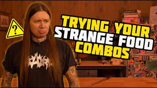 Trying STRANGEST Food Combos From The Comments Section