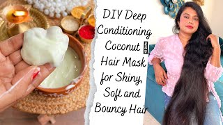 DIY Deep Conditioning Coconut 🥥 Hair Mask for Shiny, Soft and Bouncy Hair | Sushmita's Diaries screenshot 2