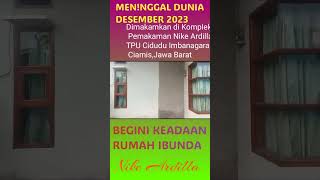 Download Lagu Ibunda Nike Ardilla meninggal dunia  begini keadaan rumahnya kini #nikeardilla #niningningsihrat MP3