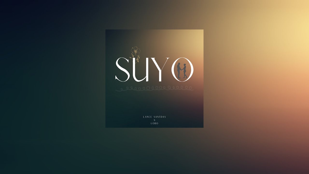 suyo lance santdas feat lobo lyric video prod k suyo lance santdas feat lobo lyric video prod k