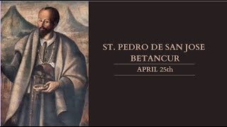 Saint of the day - Pedro de San Jose Betalcur - april 25 #saintoftheday #catholic #christianity