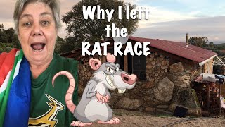 LIVING OFF-GRID / WHY I LEFT THE RAT RACE