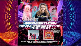 DJ AYCHA - HAPPY BIRTHDAY REPUBLIK ARCOM COMMUNITY 87 YANG KE 1 TAHUN