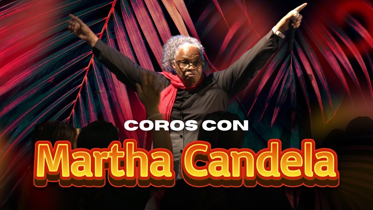 40 Minutos de Coros de fuego, con Martha Candela