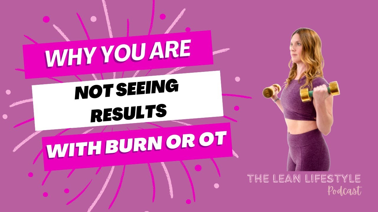 Why You're Not Seeing Results With Burn or Orange Theory