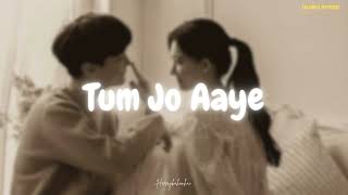 Rahat Fateh Ali Khan - Tum Jo Aaye (Slowed Reverb) | Once Upon A Time In Mumbai | Ajay Devgn, Pritam