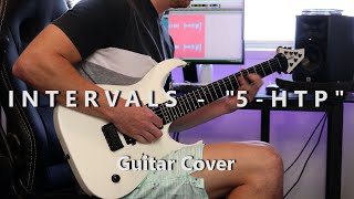 INTERVALS - 5-HTP | Guitar Cover | New Single 2020