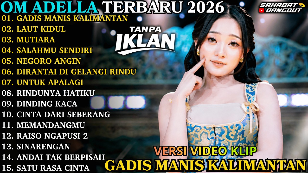 ADELLA TERBARU 2026 | GADIS MANIS KALIMANTAN - LAUT KIDUL | FULL ALBUM DANGDUT KOPLO TERBARU