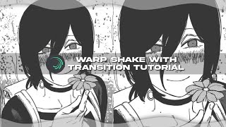 WARP SHAKE WITH TRANSITION TUTORIAL || ALIGHT MOTION