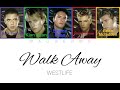 Westlife - Walk Away ( Color Coded Lyrics