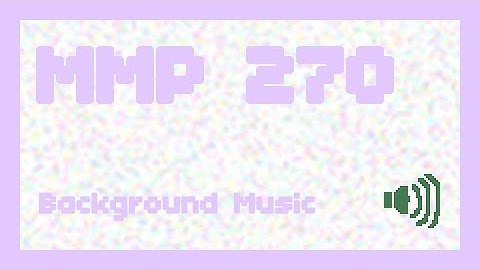 Background Music ~ MMP 270