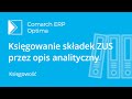 Comarch ERP Optima – Księgowanie składek ZUS poprzez opis analityczny (film z lektorem)