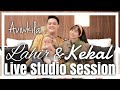 AVIWKILA - LAHIR &amp; KEKAL (LIVE STUDIO SESSION)