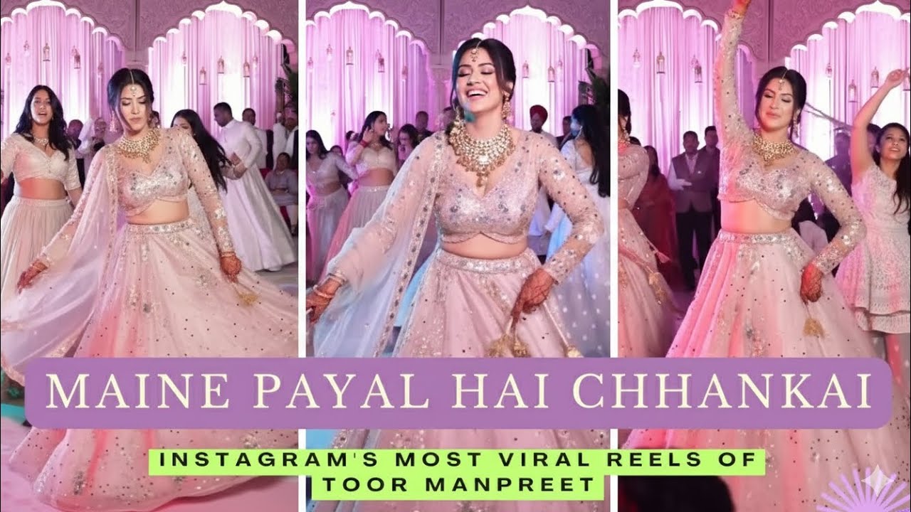 Maine Payal Hai Chhankai  | Toor Manpreet | Full Dance Video | Instagram viral video 