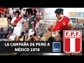 ELIMINATORIAS MEXICO 70 | LA GRAN GENERACION DEL PERU | HISTORIA DE LOS MUNDIALES