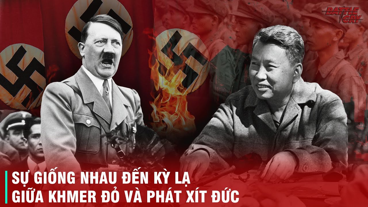 NHỮNG SỰ GIỐNG NHAU KỲ LẠ GIỮA KHMER ĐỎ VÀ ĐỨC QUỐC XÃ - POL POT TỪNG THẦN TƯỢNG HITLER MỨC NÀO?