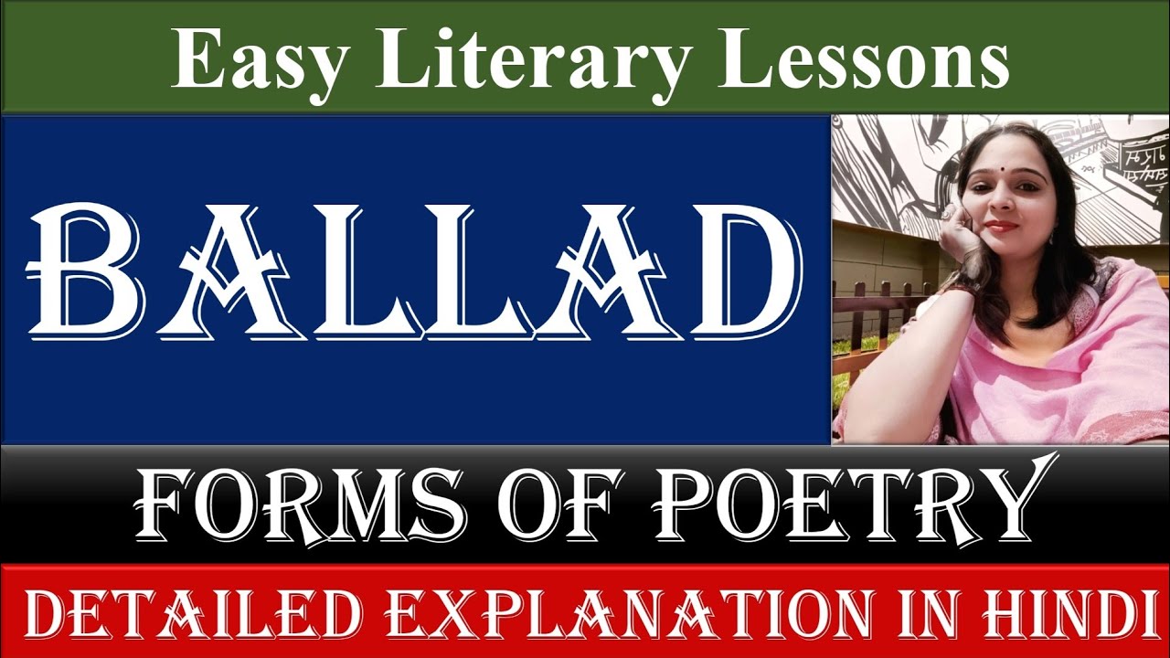 Ballad Forms of Poetry in Hindi।Ballad। Forms of Poetry। Poetic Forms