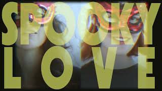 Spooky Love - Official Lyric Video