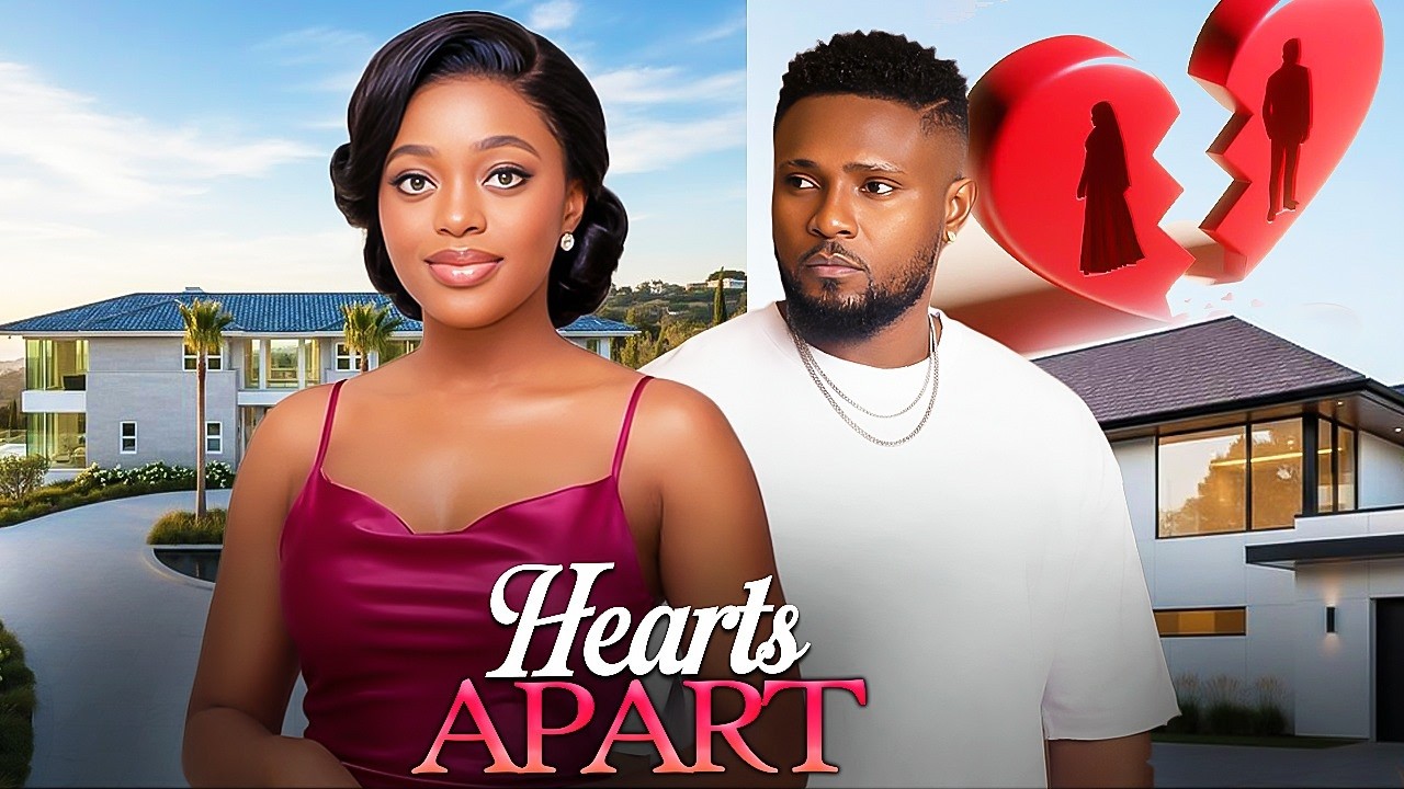 HEARTS APART (MAURICE SAM, SHAZNAY OKAWA) Latest Nigerian Movies