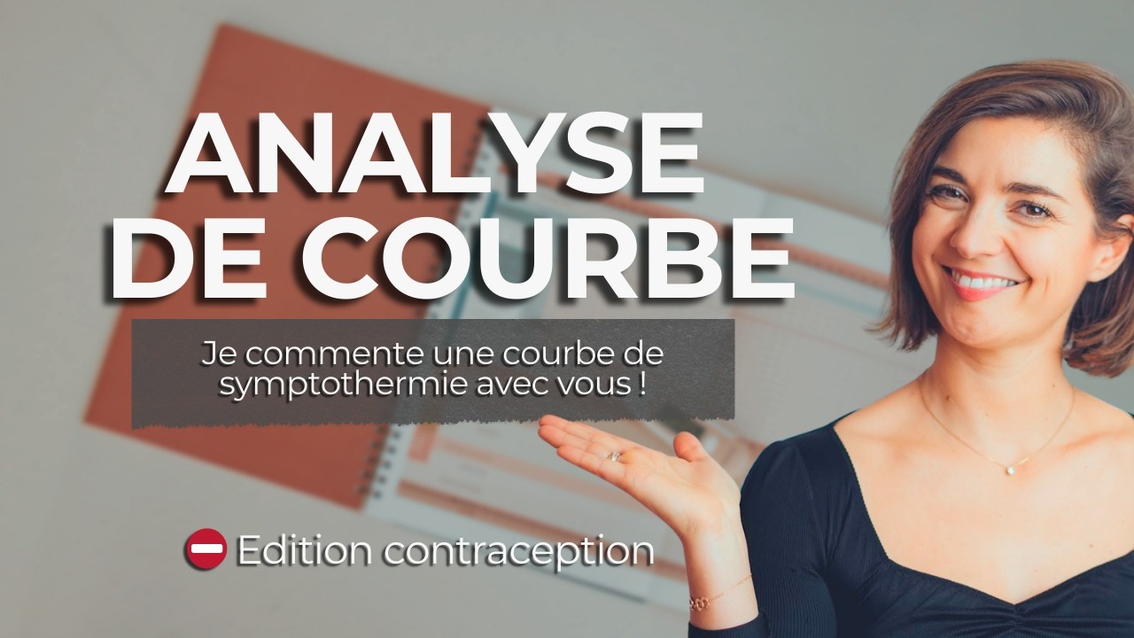 Symptothermie : j’analyse une vraie courbe ! (contraception)