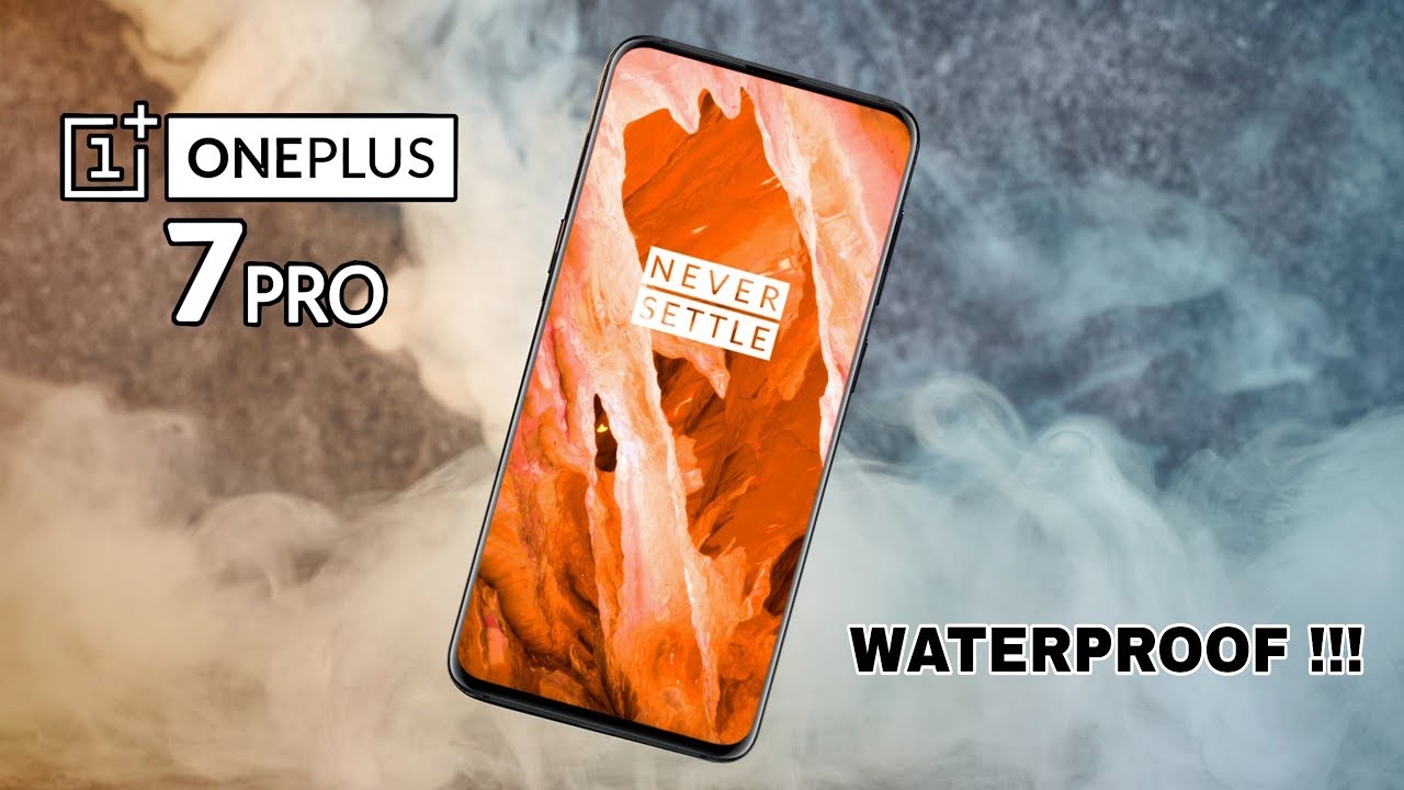 OnePlus 7 Pro - It's Going To Be WATERPROOF !!!