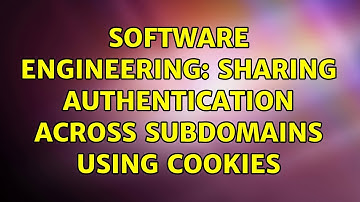 Software Engineering: Sharing Authentication Across Subdomains using cookies (2 Solutions!!)