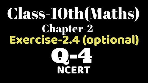 Class 10 Maths exercise 2.4  Q4 polynomials NCERT, VKS Maths X, Chapter 2, CBSE, optional