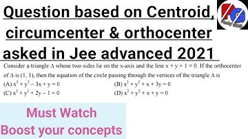 Math ( IIT JEE  Conceptual question based on circumcenter, Centroid and orthocenter ) Must Watch